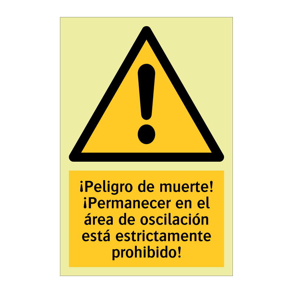 ¡Peligro de muerte! ¡Permanecer en el área de oscilación está estrictamente prohibido!