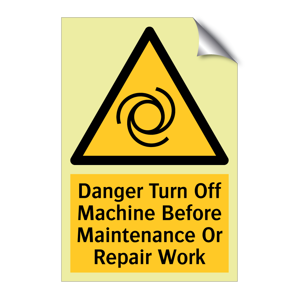 Danger Turn Off Machine Before Maintenance Or Repair Work