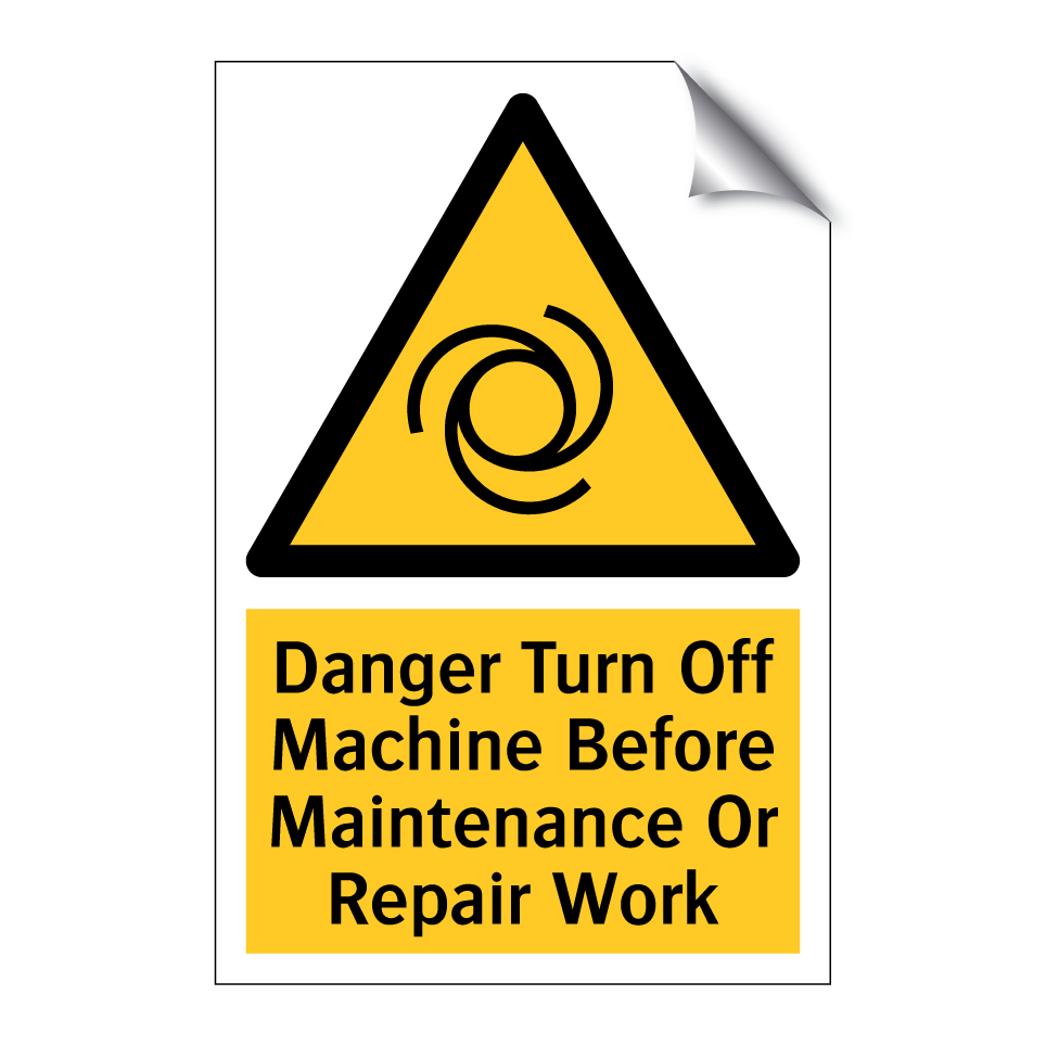 Danger Turn Off Machine Before Maintenance Or Repair Work
