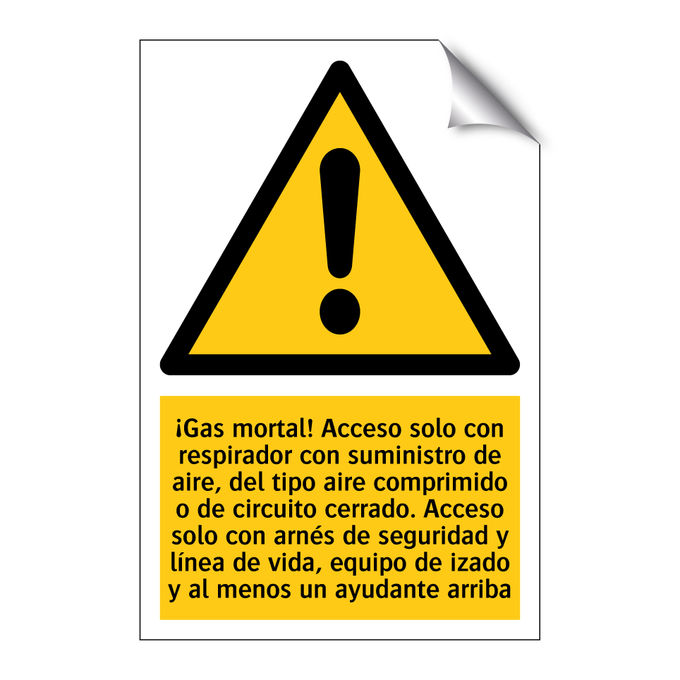 ¡Gas mortal! Acceso solo con respirador con suministro de aire, del tipo aire comprimido o de circuito cerrado. Acceso solo con arnés de seguridad y línea de vida, equipo de izado y al menos un ayudante arriba