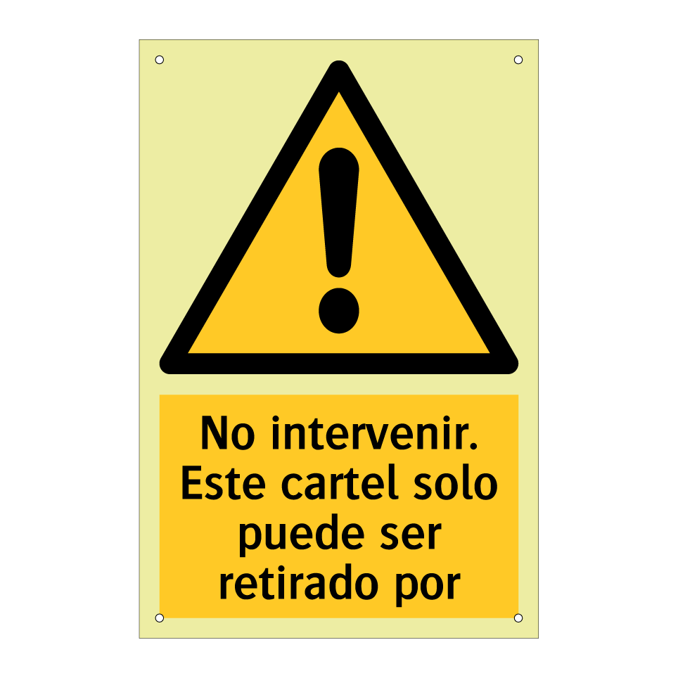 No intervenir. Este cartel solo puede ser retirado por