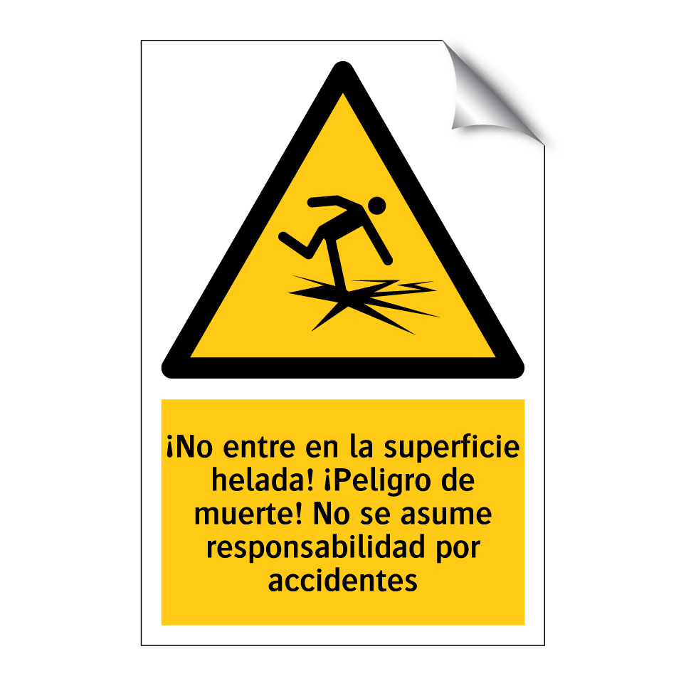 ¡No entre en la superficie helada! ¡Peligro de muerte! No se asume responsabilidad por accidentes