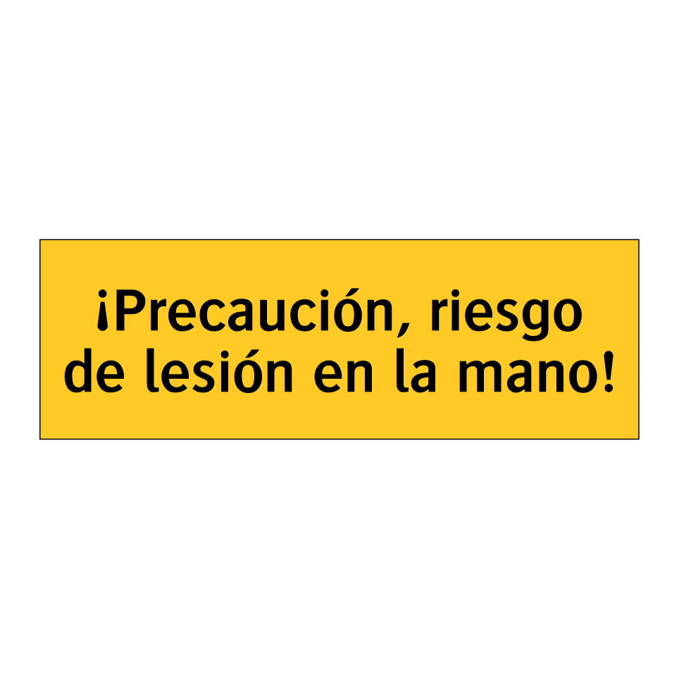 ¡Precaución, riesgo de lesión en la mano!