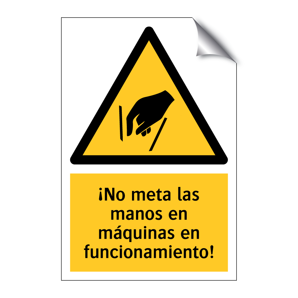 ¡No meta las manos en máquinas en funcionamiento!