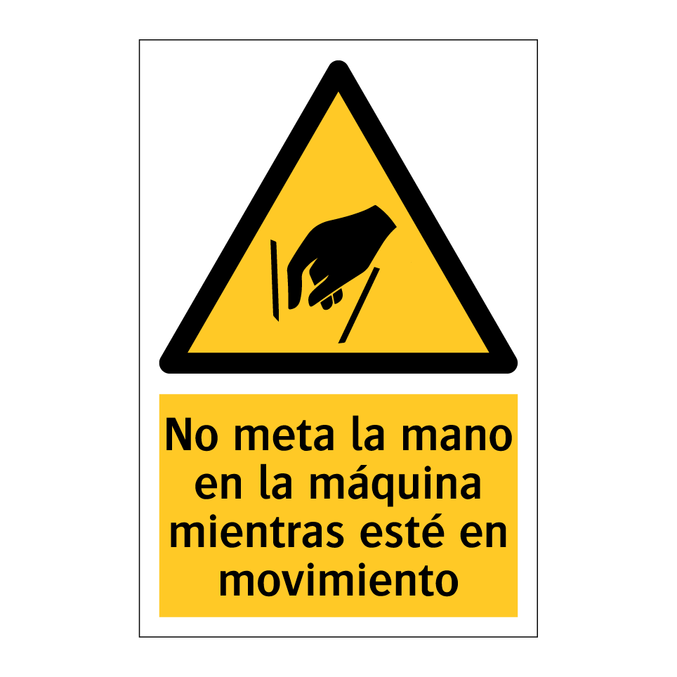 No meta la mano en la máquina mientras esté en movimiento