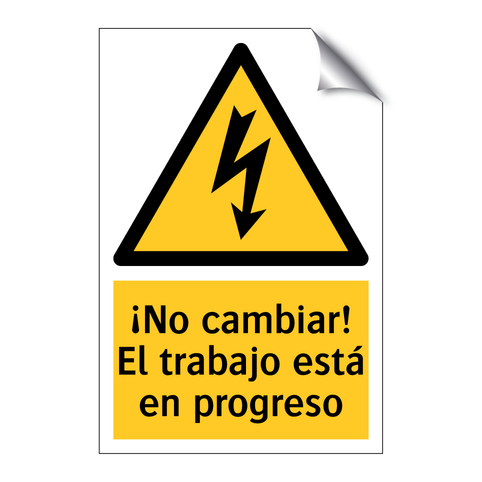 ¡No cambiar! El trabajo está en progreso