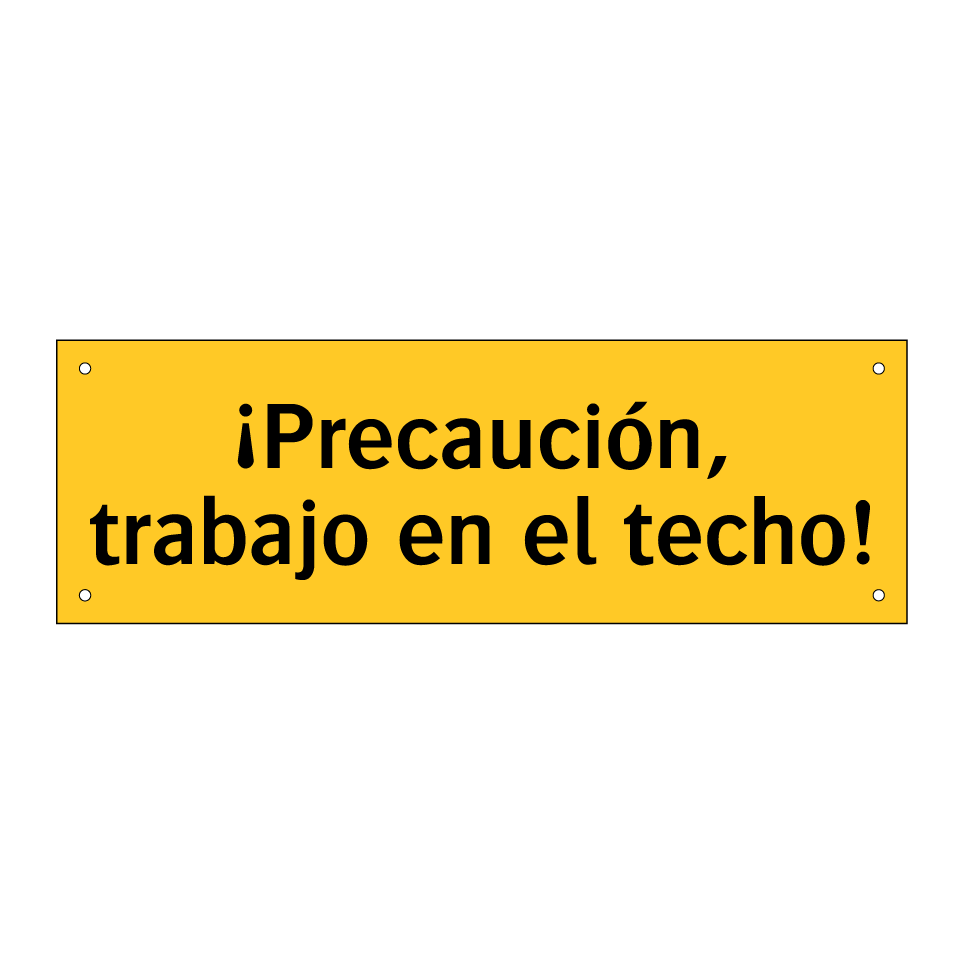 ¡Precaución, trabajo en el techo!
