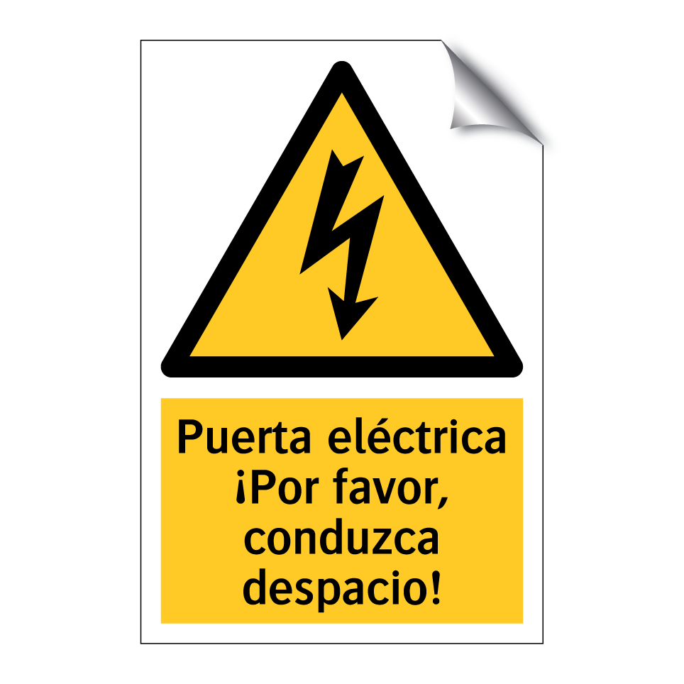Puerta eléctrica ¡Por favor, conduzca despacio!