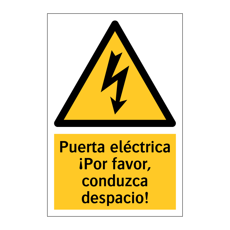 Puerta eléctrica ¡Por favor, conduzca despacio!