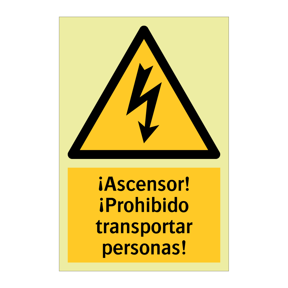 ¡Ascensor! ¡Prohibido transportar personas!