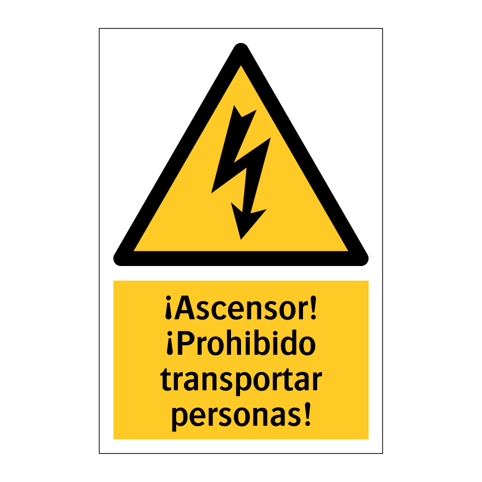 ¡Ascensor! ¡Prohibido transportar personas!