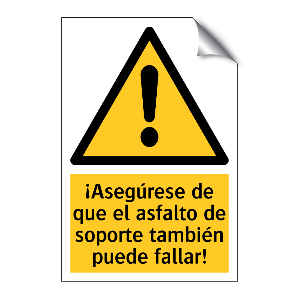 ¡Asegúrese de que el asfalto de soporte también puede fallar!