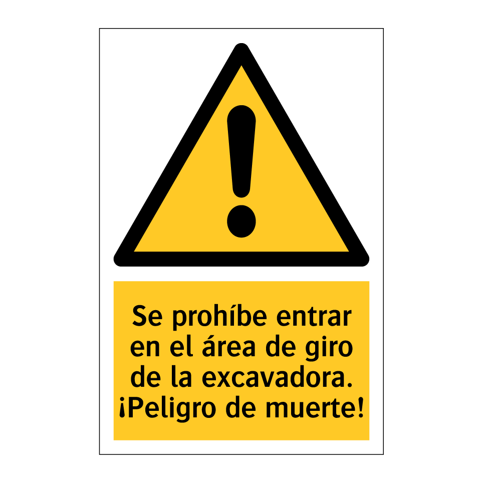 Se prohíbe entrar en el área de giro de la excavadora. ¡Peligro de muerte!