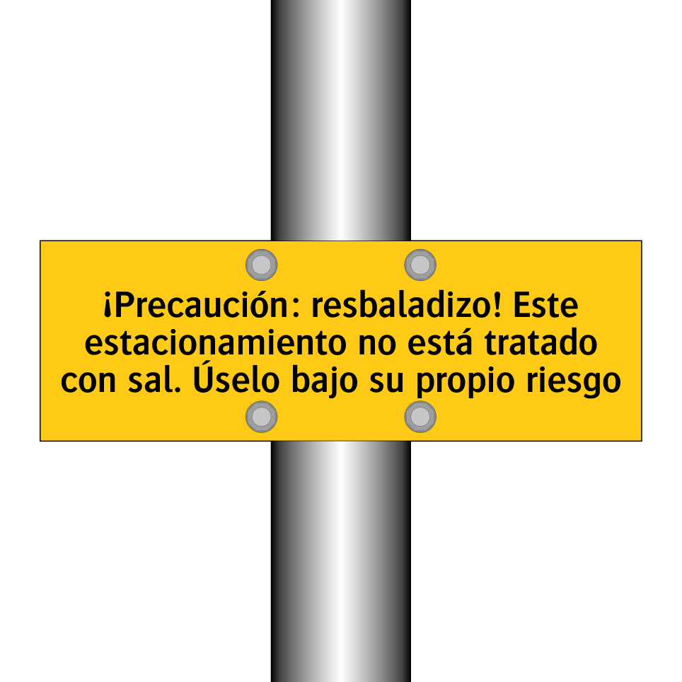 ¡Precaución: resbaladizo! Este estacionamiento no está tratado con sal. Úselo bajo su propio riesgo