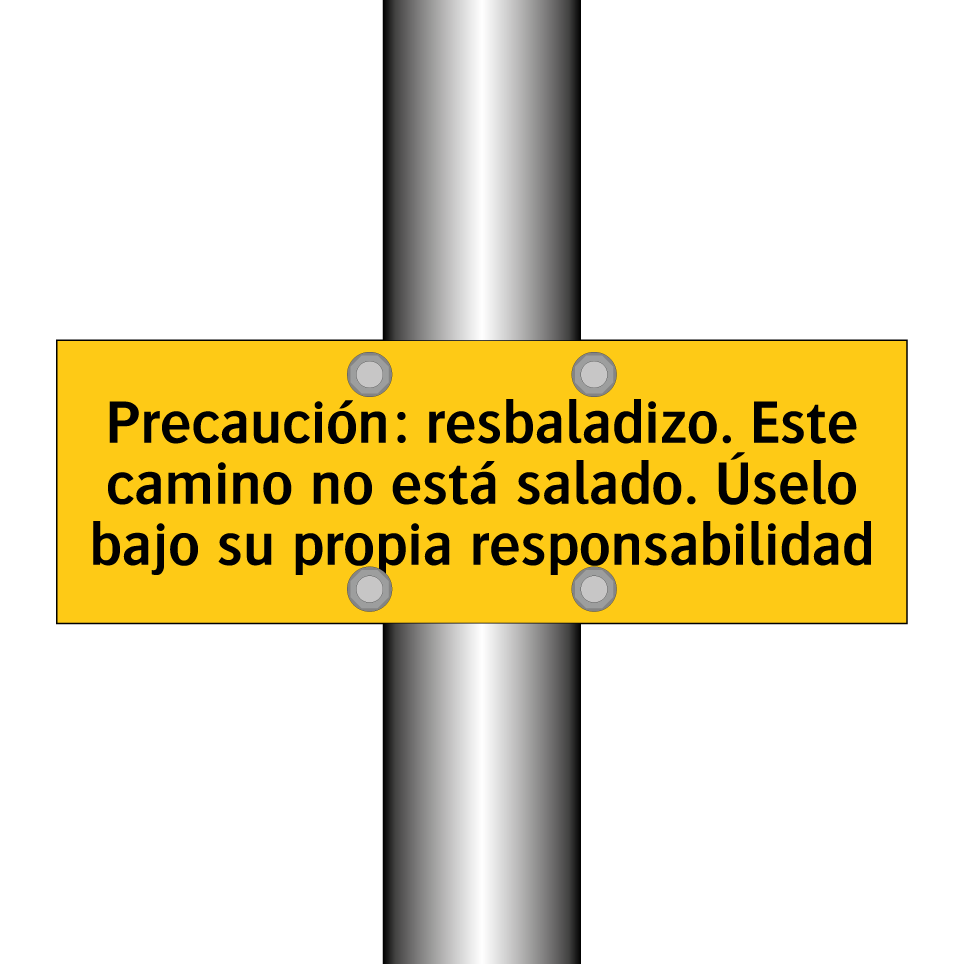 Precaución: resbaladizo. Este camino no está salado. Úselo bajo su propia responsabilidad