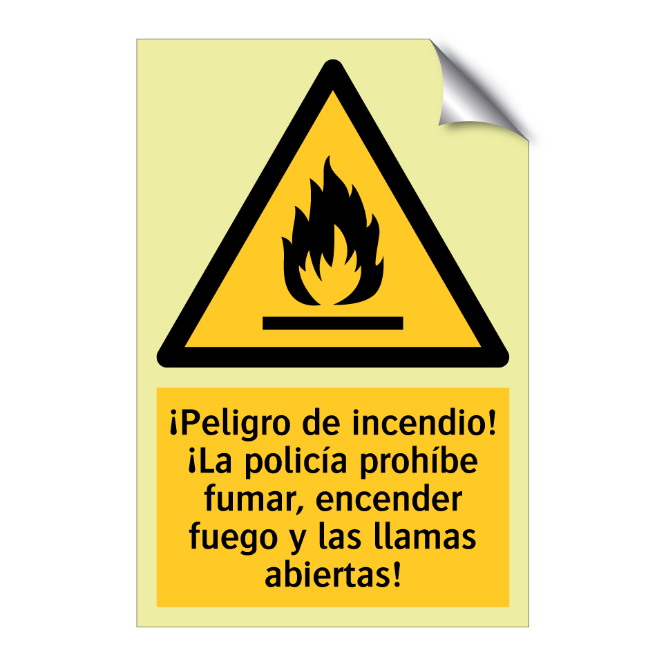 ¡Peligro de incendio! ¡La policía prohíbe fumar, encender fuego y las llamas abiertas!