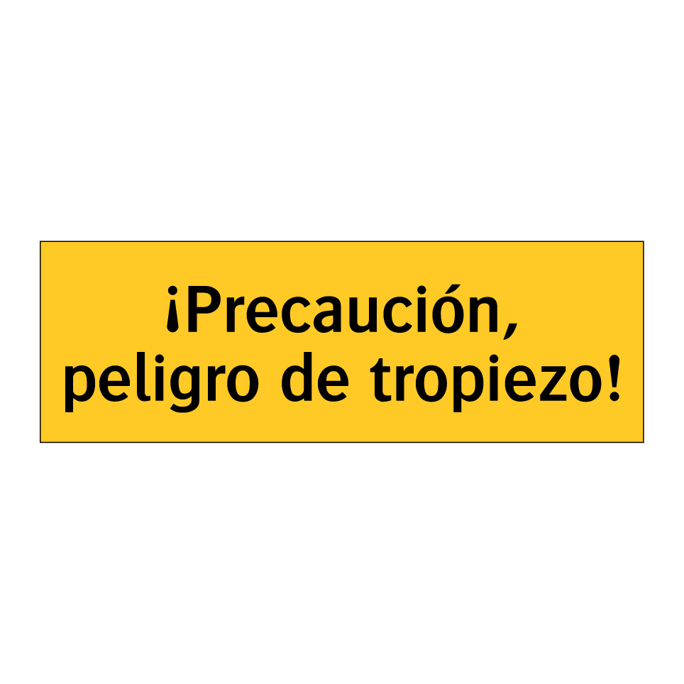 ¡Precaución, peligro de tropiezo!