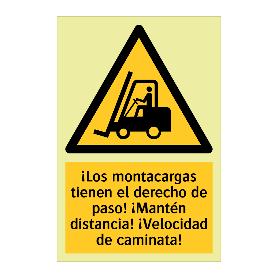 ¡Los montacargas tienen el derecho de paso! ¡Mantén distancia! ¡Velocidad de caminata!