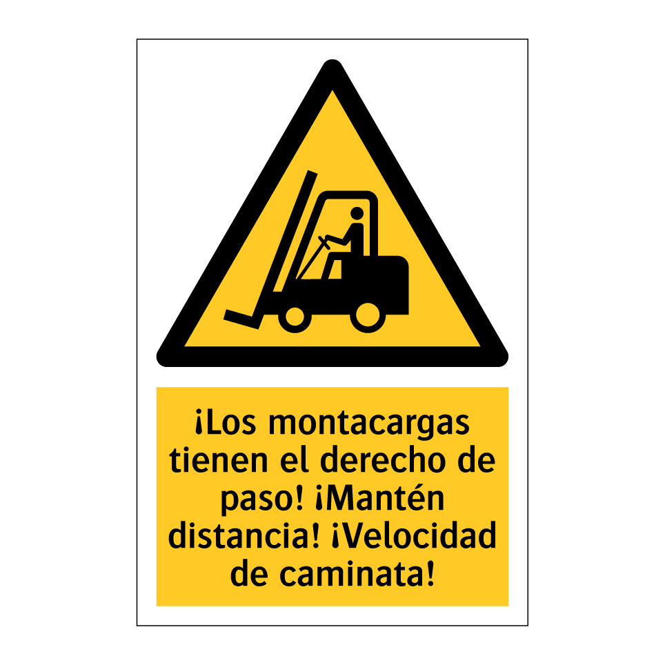 ¡Los montacargas tienen el derecho de paso! ¡Mantén distancia! ¡Velocidad de caminata!