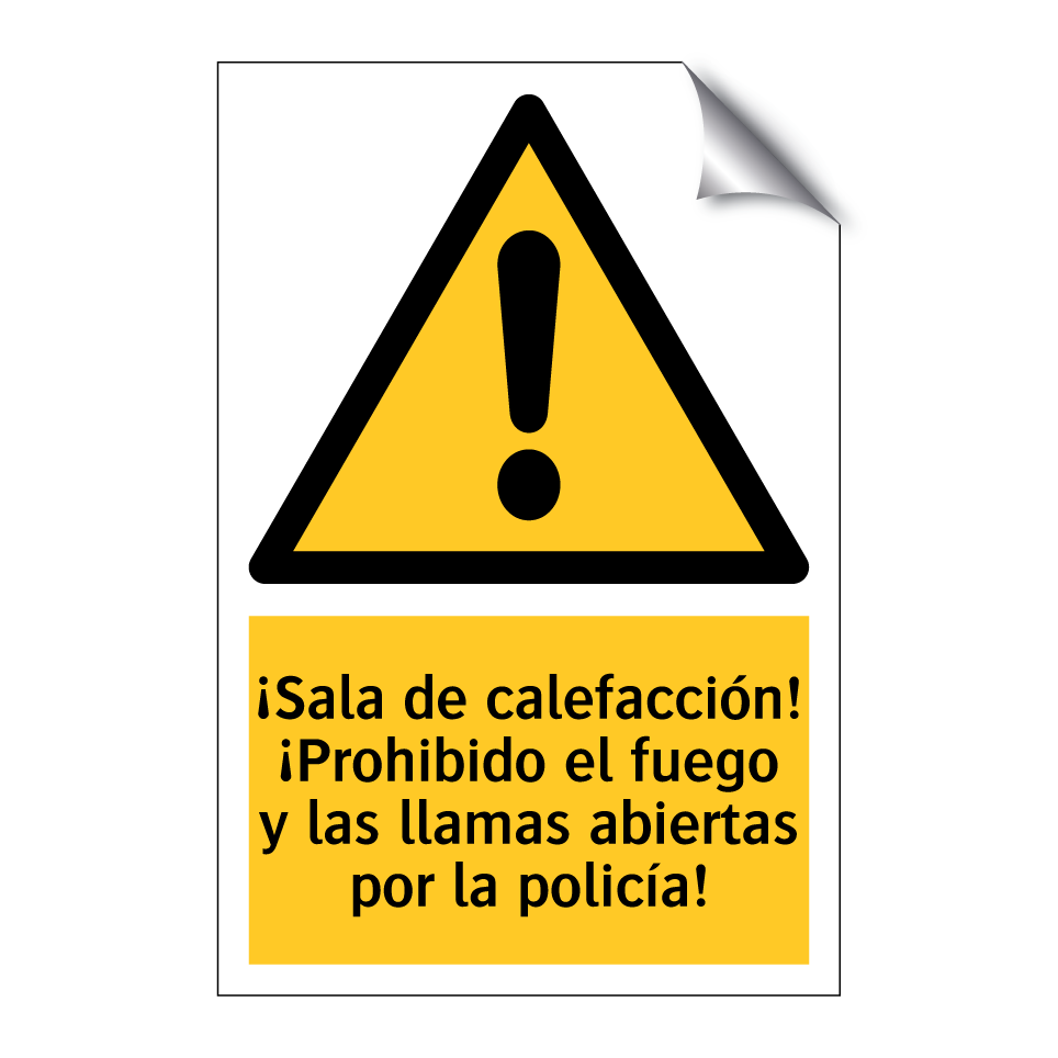 ¡Sala de calefacción! ¡Prohibido el fuego y las llamas abiertas por la policía!