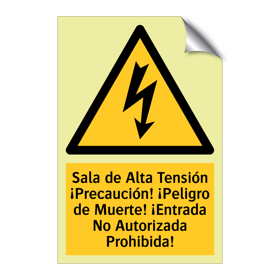 Sala de Alta Tensión ¡Precaución! ¡Peligro de Muerte! ¡Entrada No Autorizada Prohibida!
