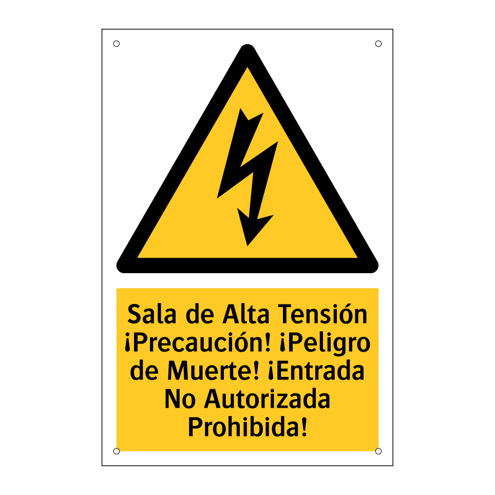 Sala de Alta Tensión ¡Precaución! ¡Peligro de Muerte! ¡Entrada No Autorizada Prohibida!