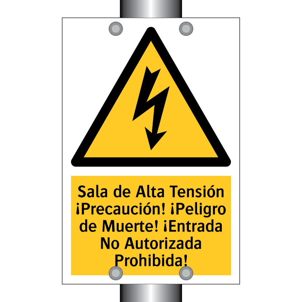 Sala de Alta Tensión ¡Precaución! ¡Peligro de Muerte! ¡Entrada No Autorizada Prohibida!