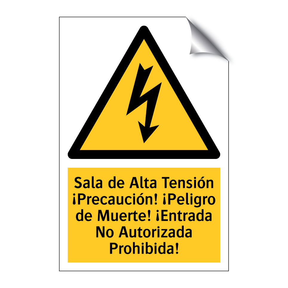 Sala de Alta Tensión ¡Precaución! ¡Peligro de Muerte! ¡Entrada No Autorizada Prohibida!