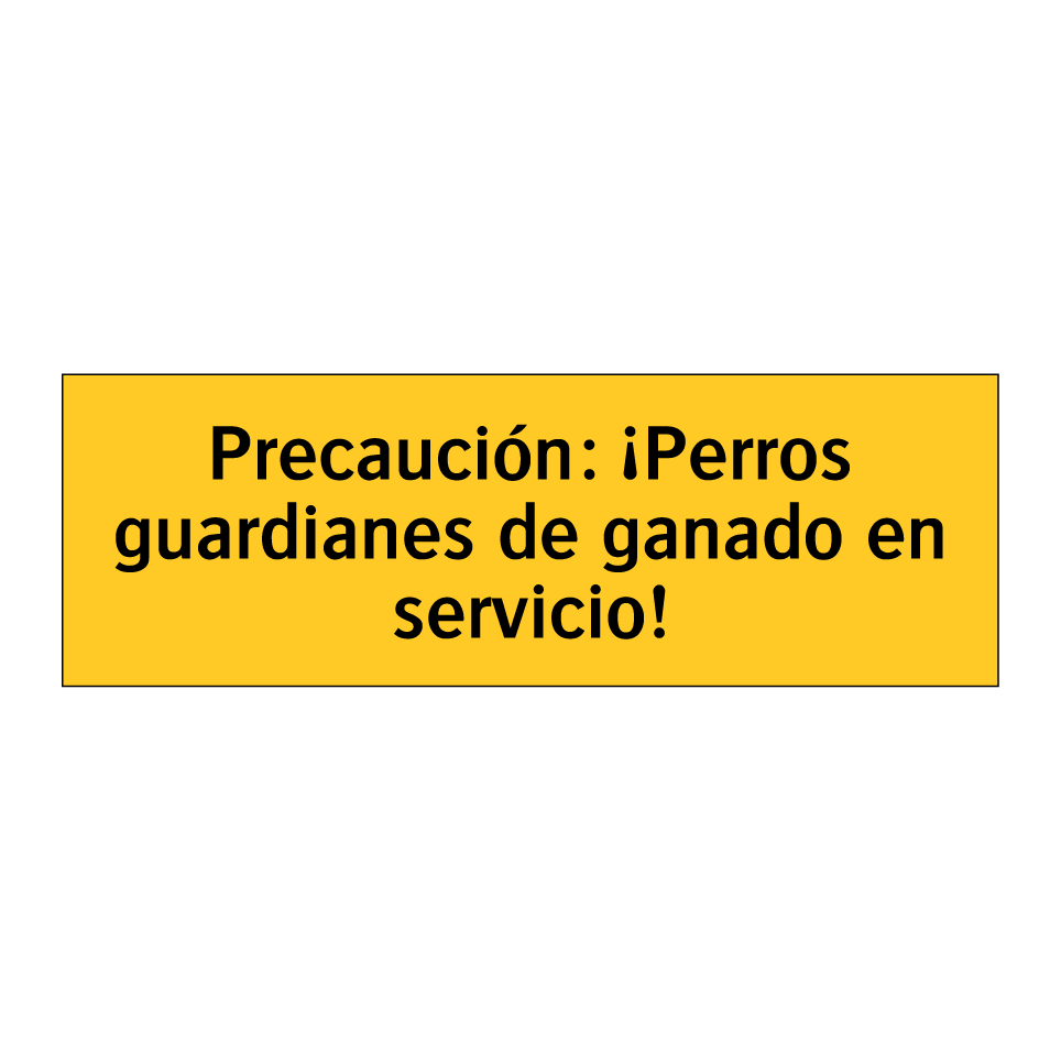 Precaución: ¡Perros guardianes de ganado en servicio!