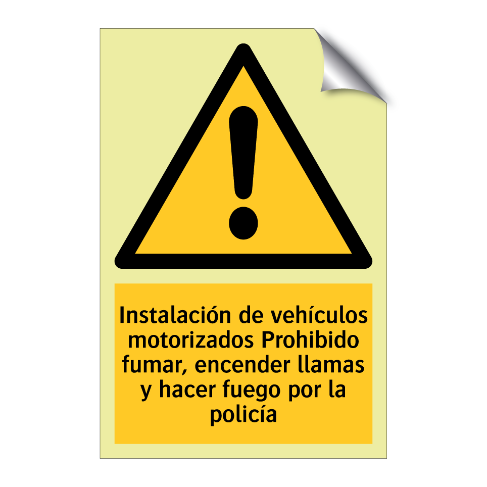 Instalación de vehículos motorizados Prohibido fumar, encender llamas y hacer fuego por la policía