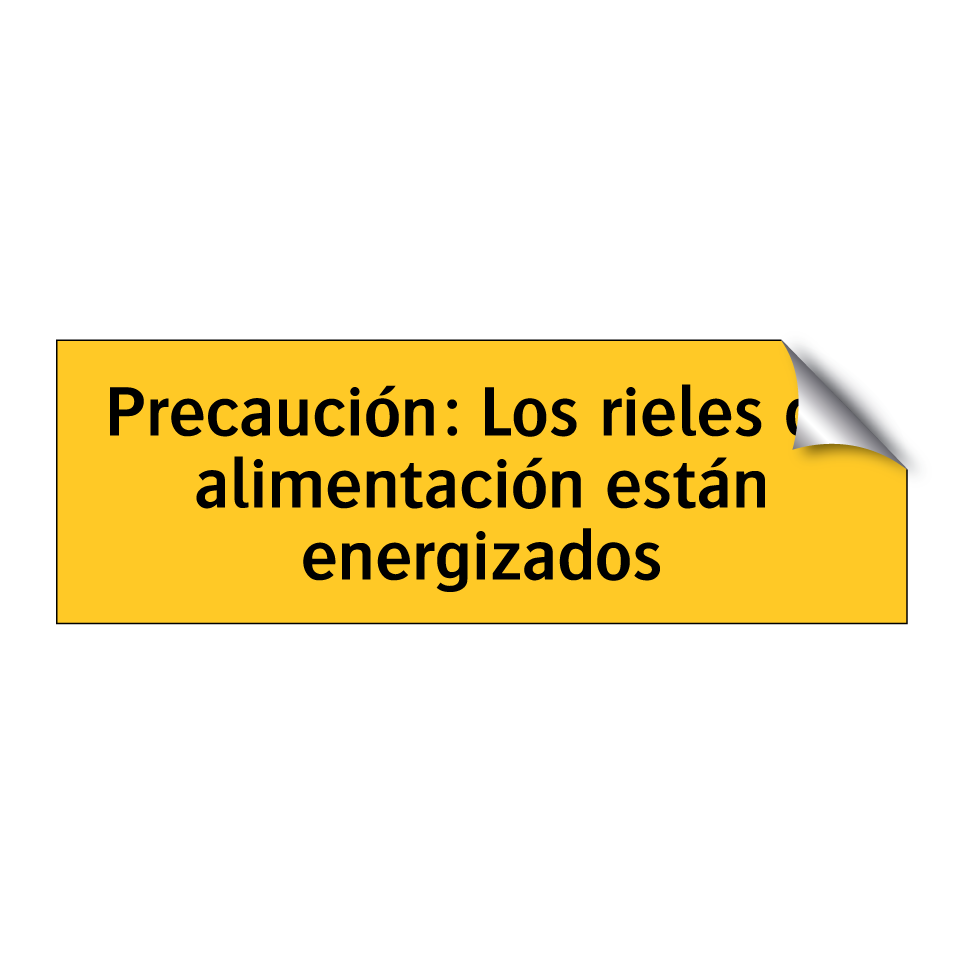 Precaución: Los rieles de alimentación están energizados