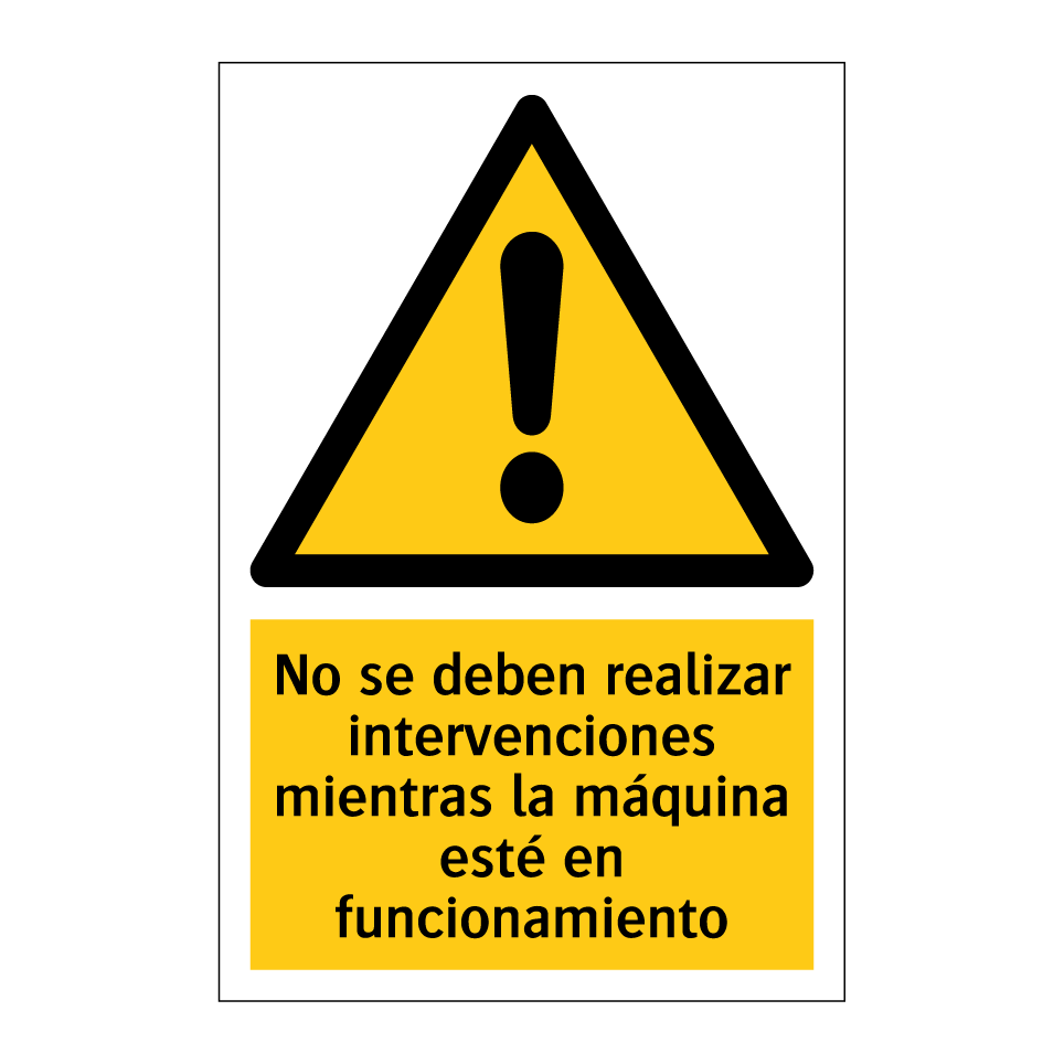 No se deben realizar intervenciones mientras la máquina esté en funcionamiento