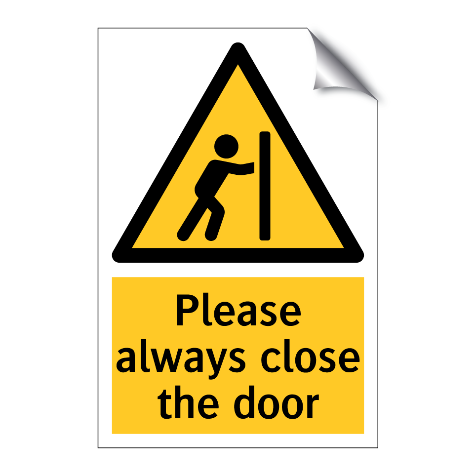 Please always close the door