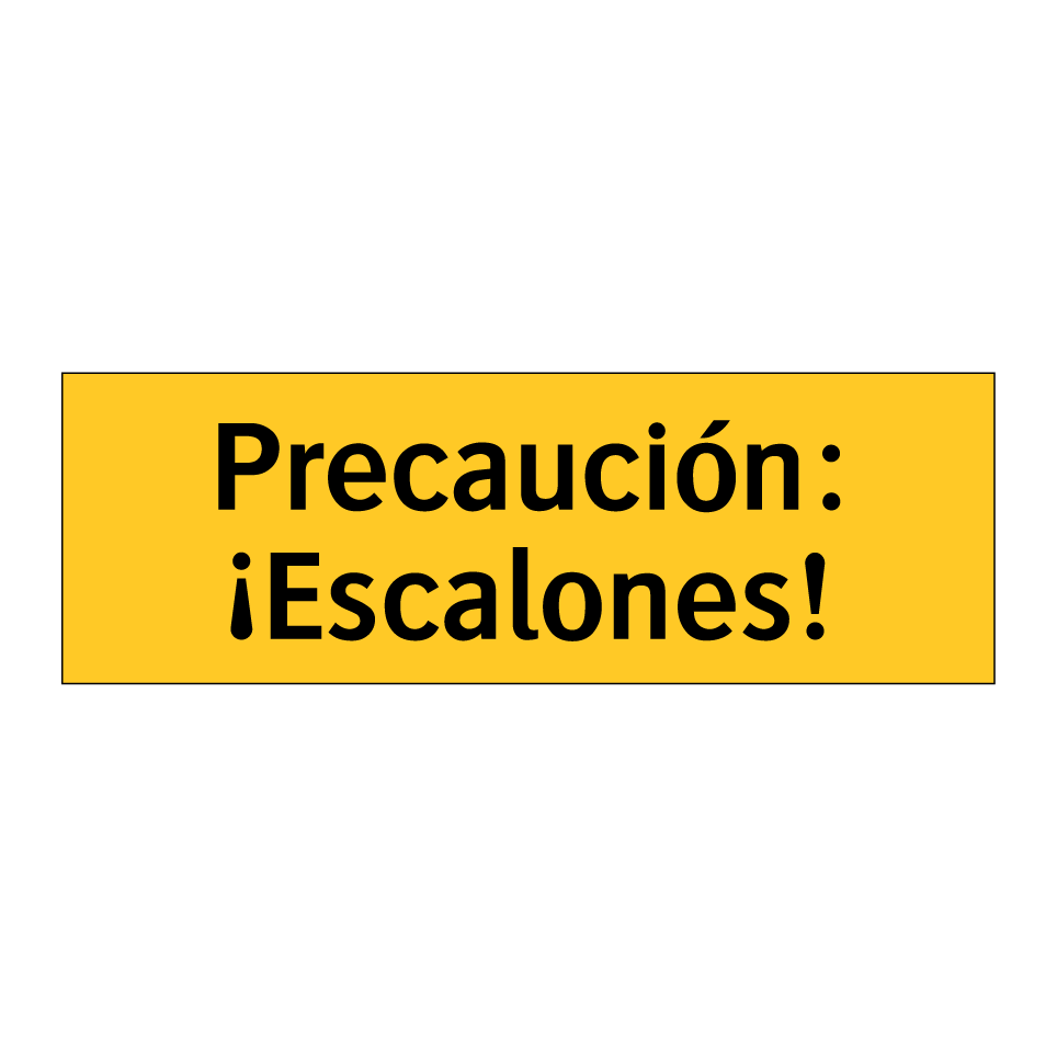 Precaución: ¡Escalones!