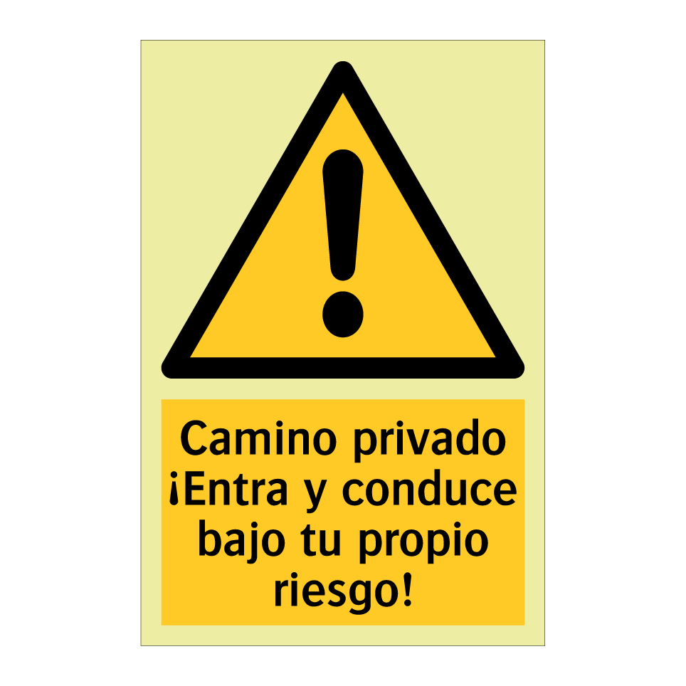 Camino privado ¡Entra y conduce bajo tu propio riesgo!