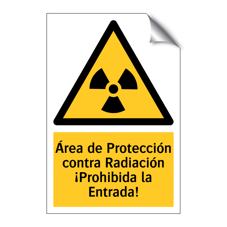 Área de Protección contra Radiación ¡Prohibida la Entrada!