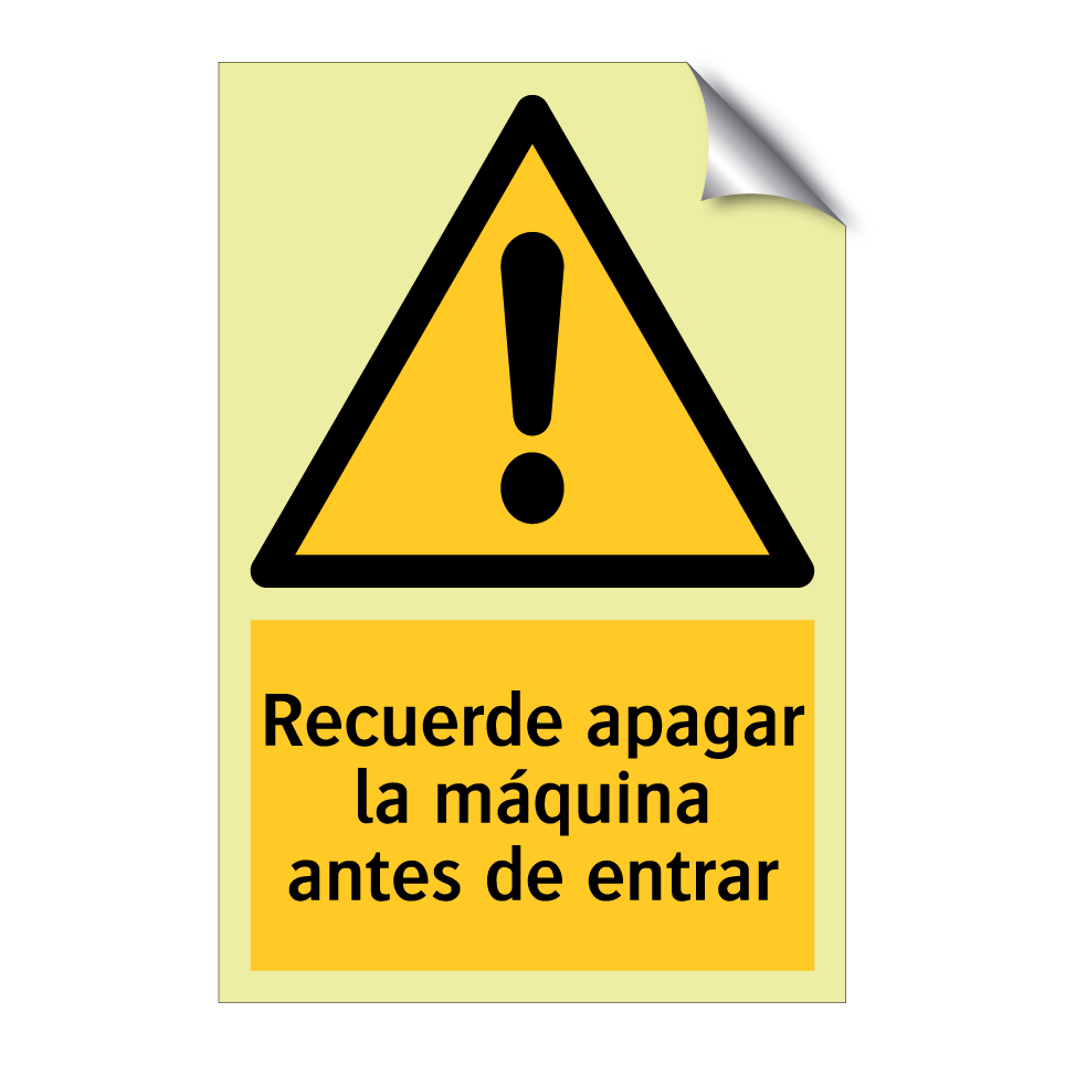 Recuerde apagar la máquina antes de entrar
