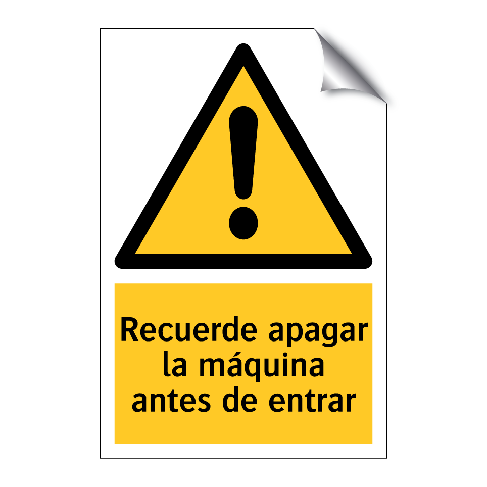 Recuerde apagar la máquina antes de entrar