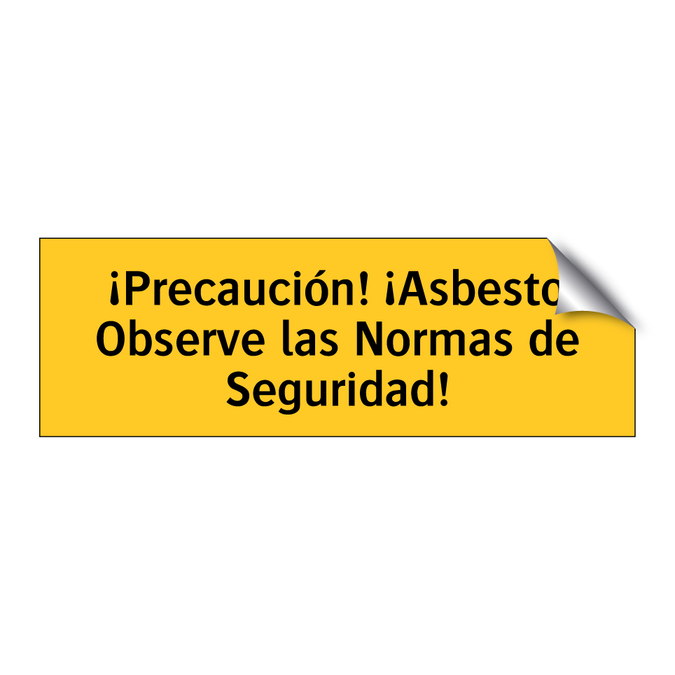 ¡Precaución! ¡Asbesto Observe las Normas de Seguridad!