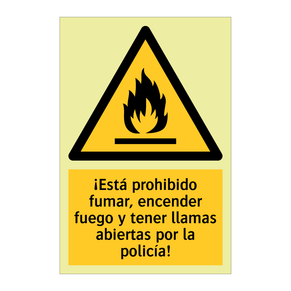 ¡Está prohibido fumar, encender fuego y tener llamas abiertas por la policía!