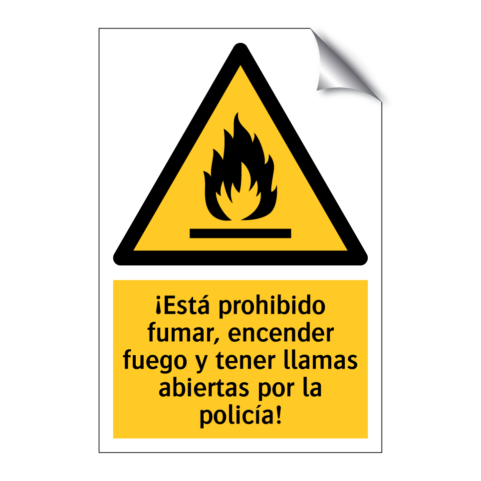 ¡Está prohibido fumar, encender fuego y tener llamas abiertas por la policía!