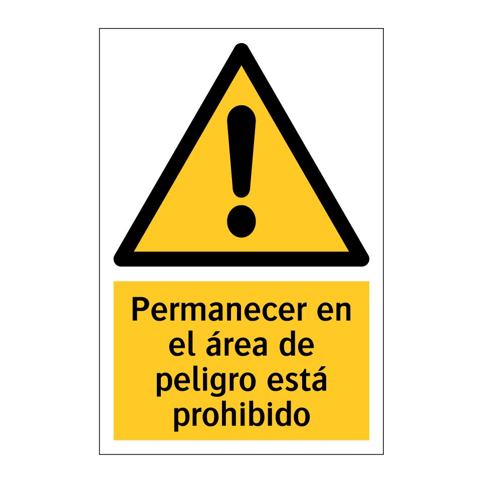 Permanecer en el área de peligro está prohibido