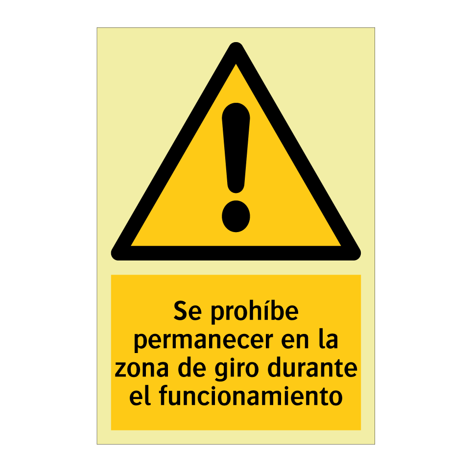 Se prohíbe permanecer en la zona de giro durante el funcionamiento
