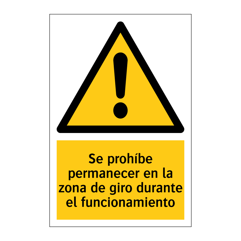 Se prohíbe permanecer en la zona de giro durante el funcionamiento