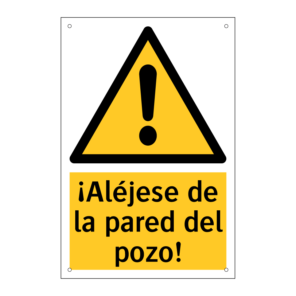 ¡Aléjese de la pared del pozo!