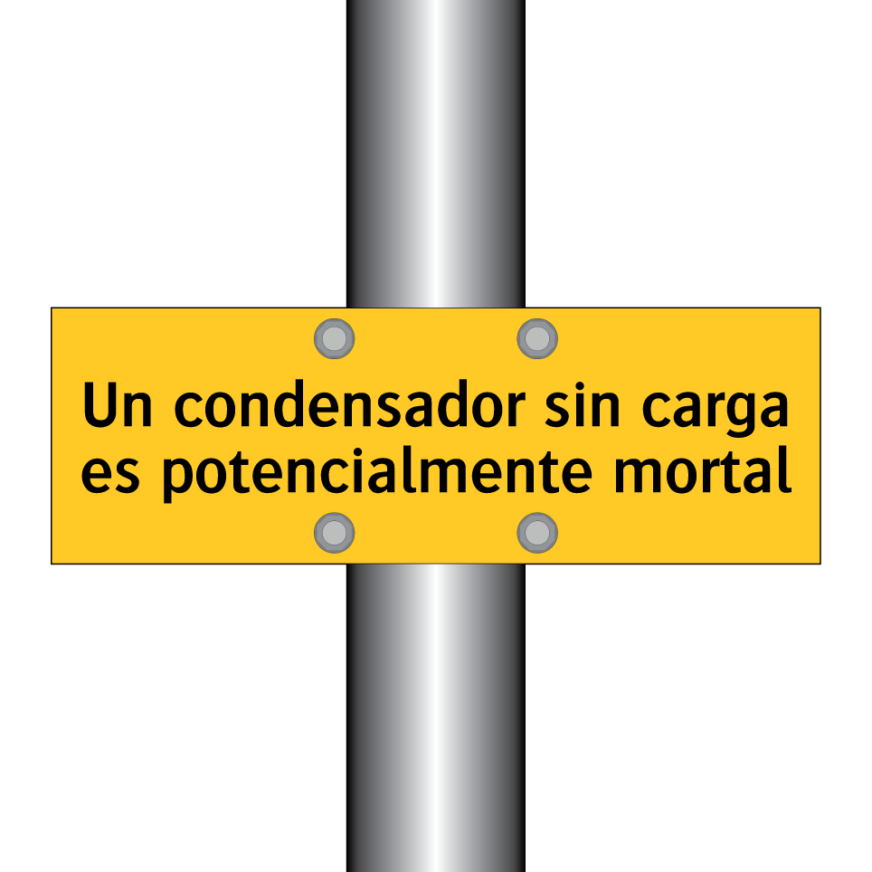 Un condensador sin carga es potencialmente mortal