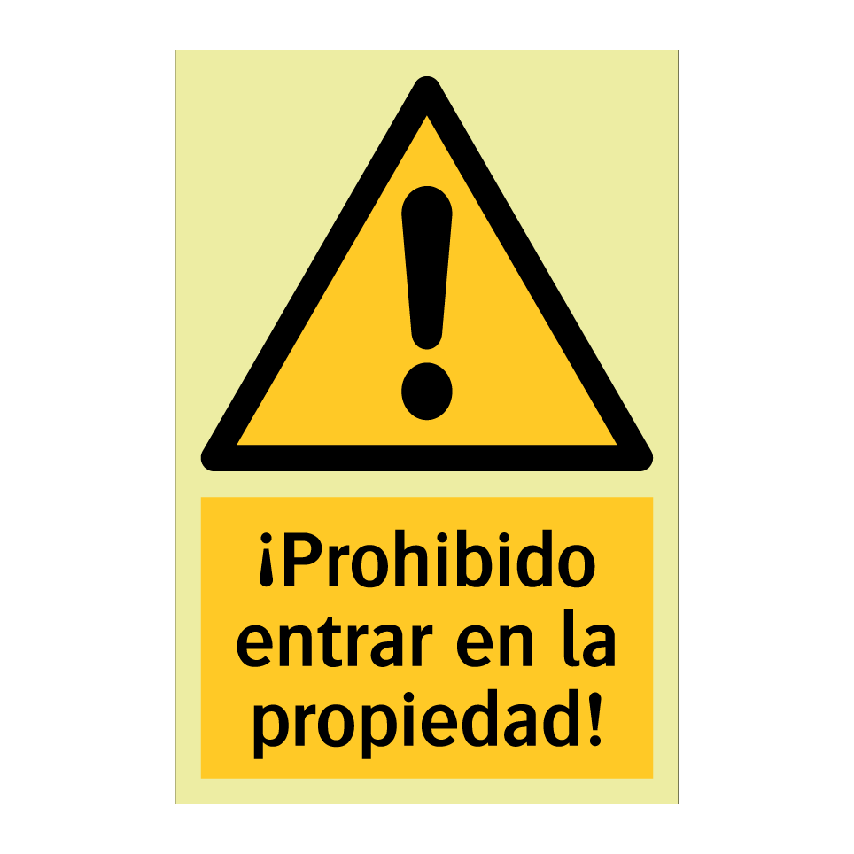 ¡Prohibido entrar en la propiedad!