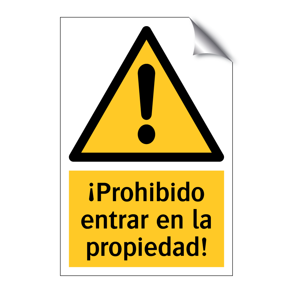 ¡Prohibido entrar en la propiedad!