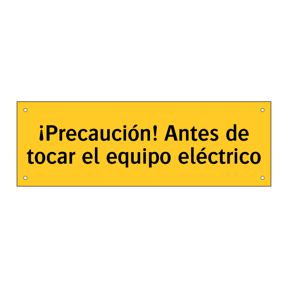 ¡Precaución! Antes de tocar el equipo eléctrico