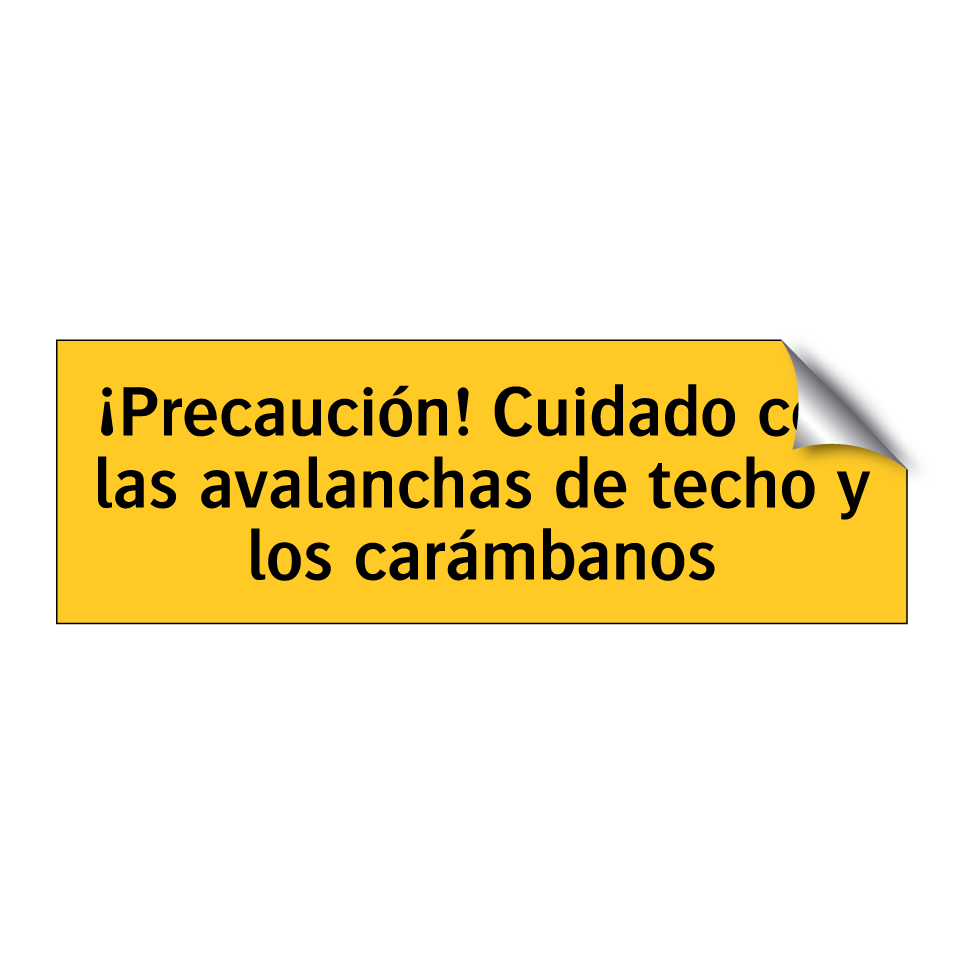 ¡Precaución! Cuidado con las avalanchas de techo y los carámbanos